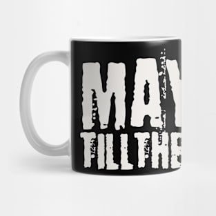 Mayhem till the morning Mug